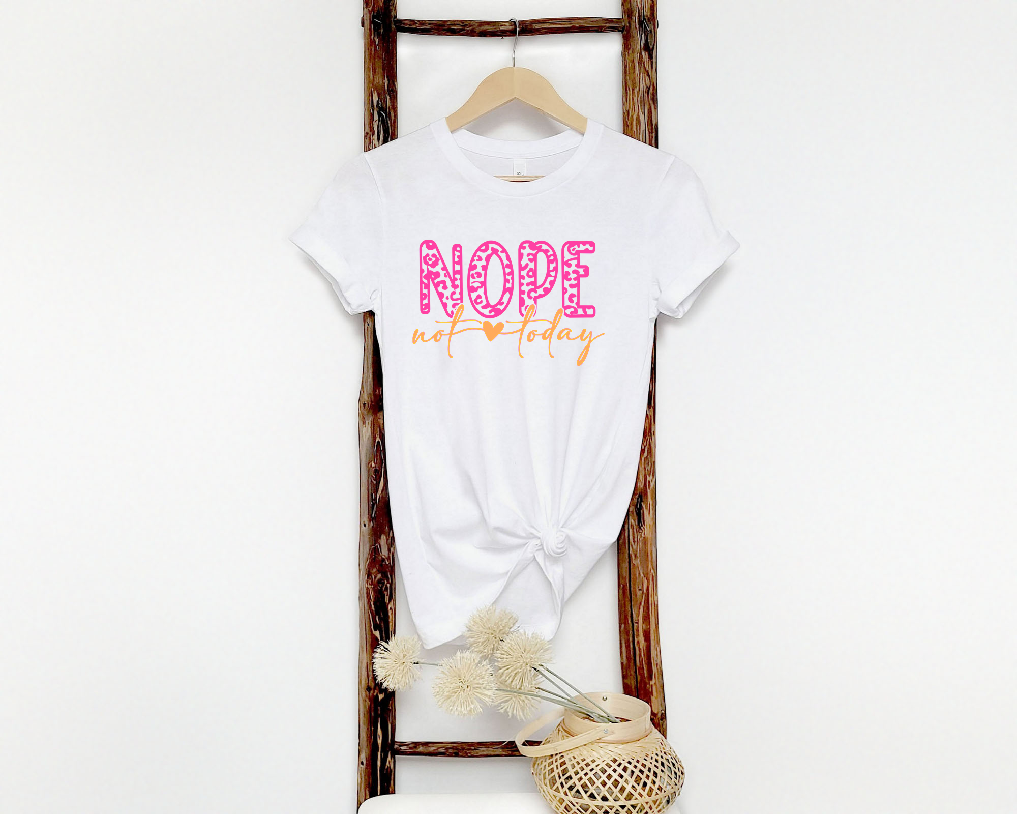 Nope, Not Today T-shirt
